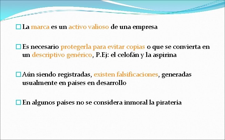 �La marca es un activo valioso de una empresa �Es necesario protegerla para evitar