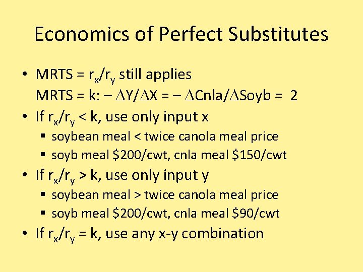 Economics of Perfect Substitutes • MRTS = rx/ry still applies MRTS = k: –