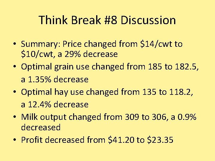 Think Break #8 Discussion • Summary: Price changed from $14/cwt to $10/cwt, a 29%