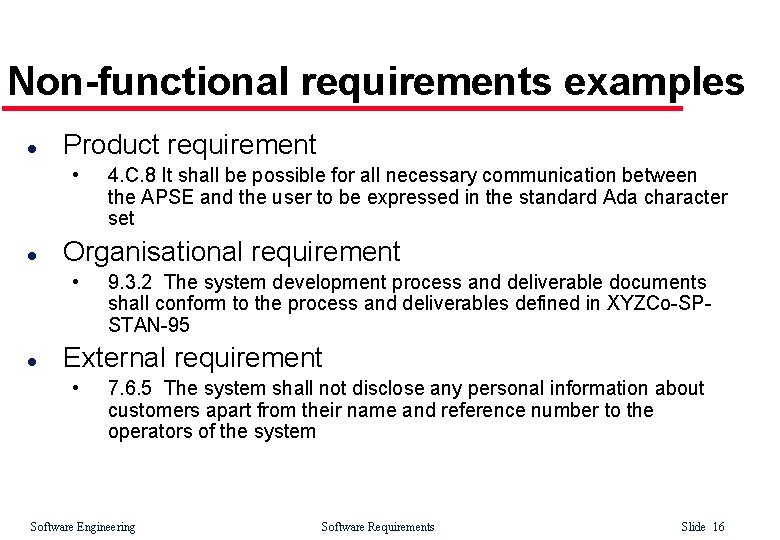 Non-functional requirements examples l Product requirement • l Organisational requirement • l 4. C.