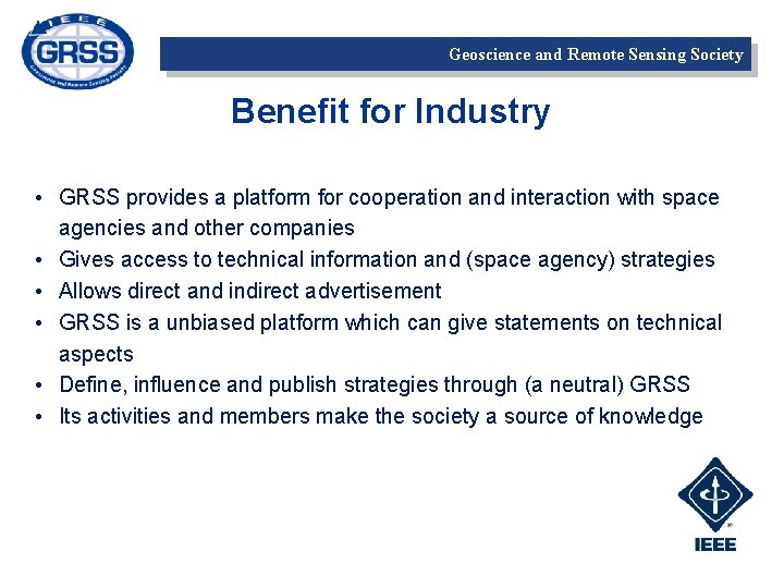 Geoscience and Remote Sensing Society Benefit for Industry • GRSS provides a platform for