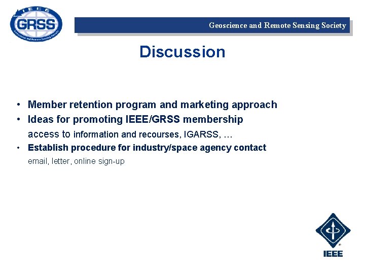 Geoscience and Remote Sensing Society Discussion • Member retention program and marketing approach •