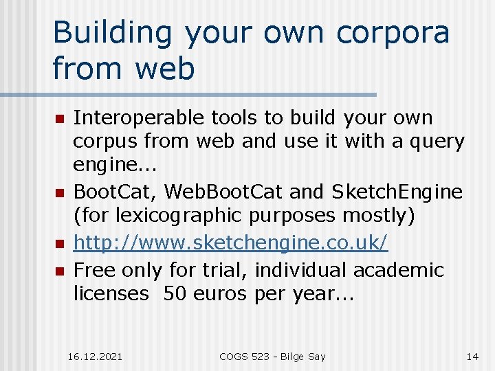 Building your own corpora from web n n Interoperable tools to build your own