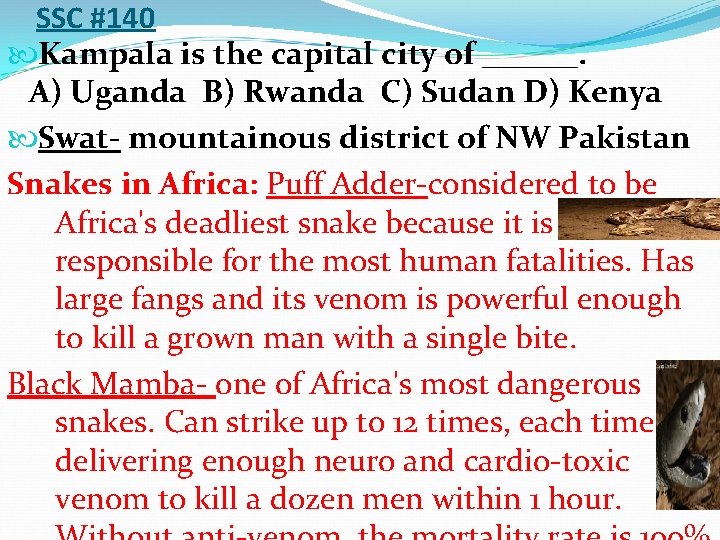 SSC #140 Kampala is the capital city of ______. A) Uganda B) Rwanda C)
