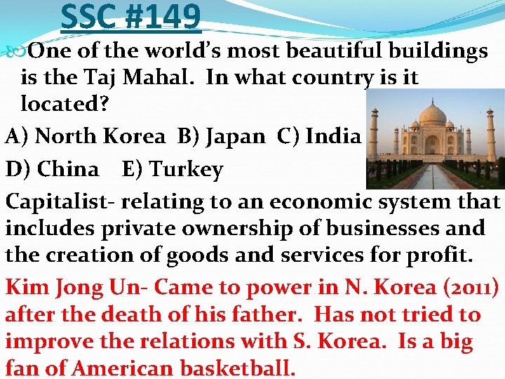 SSC #149 One of the world’s most beautiful buildings is the Taj Mahal. In