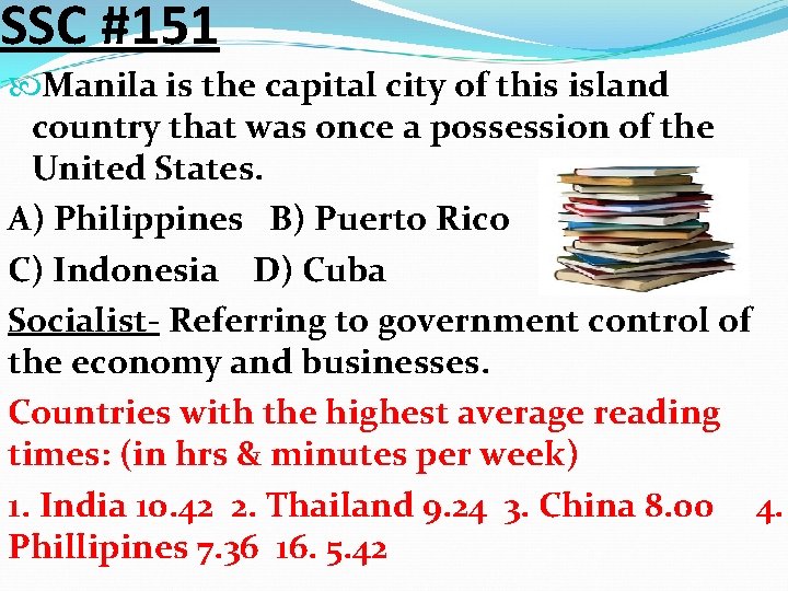 SSC #151 Manila is the capital city of this island country that was once