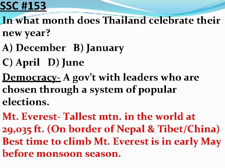SSC #153 In what month does Thailand celebrate their new year? A) December B)