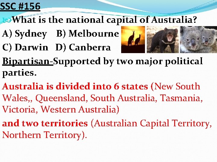 SSC #156 What is the national capital of Australia? A) Sydney B) Melbourne C)