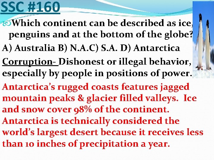 SSC #160 Which continent can be described as ice, penguins and at the bottom