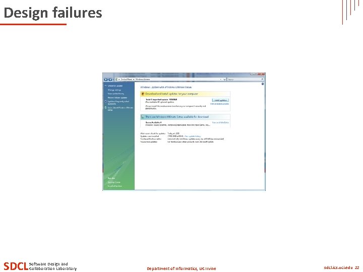Design failures SDCL Software Design and Collaboration Laboratory Department of Informatics, UC Irvine sdcl.