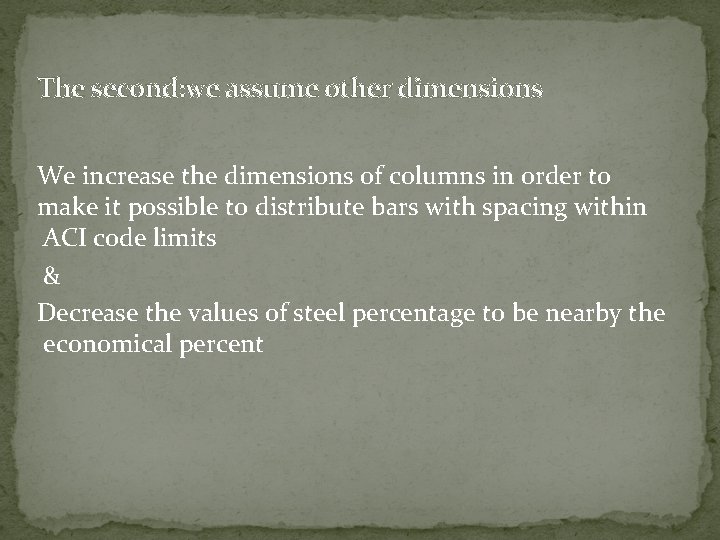 The second: we assume other dimensions We increase the dimensions of columns in order