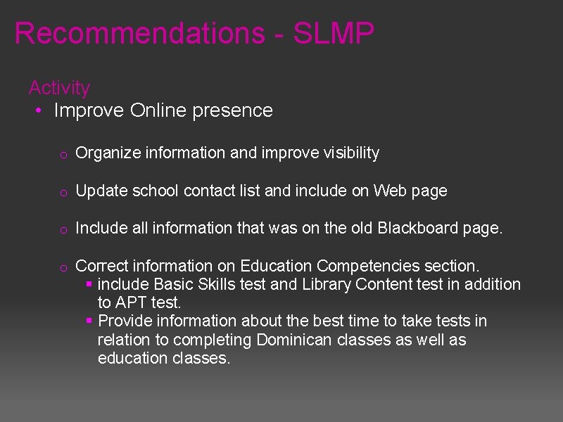Recommendations - SLMP Activity • Improve Online presence o Organize information and improve visibility