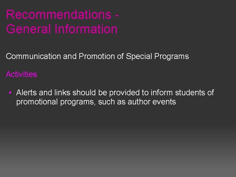 Recommendations General Information Communication and Promotion of Special Programs Activities • Alerts and links