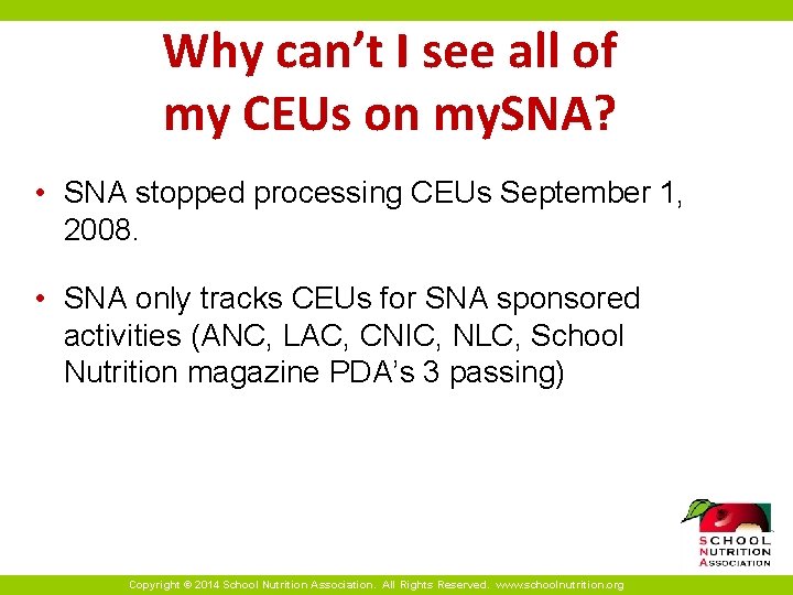 Why can’t I see all of my CEUs on my. SNA? • SNA stopped