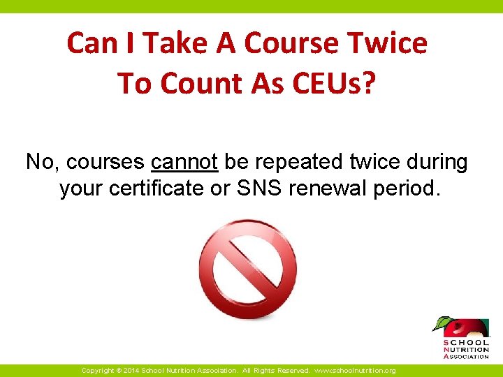 Can I Take A Course Twice To Count As CEUs? No, courses cannot be