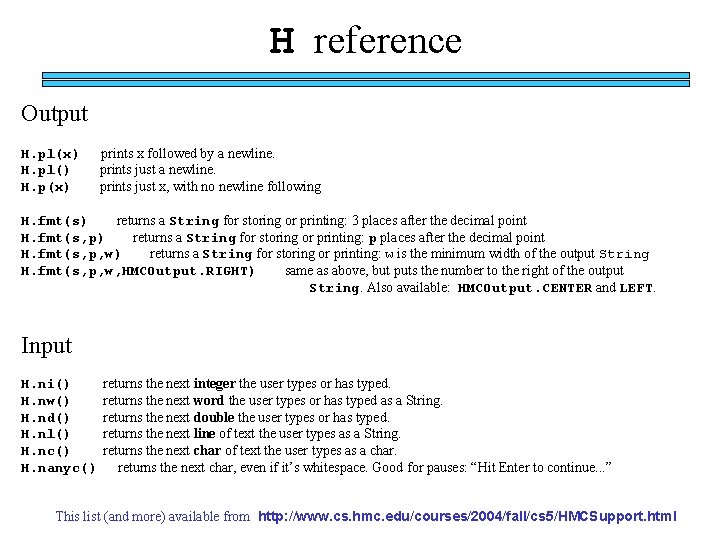 H reference Output H. pl(x) H. pl() H. p(x) prints x followed by a