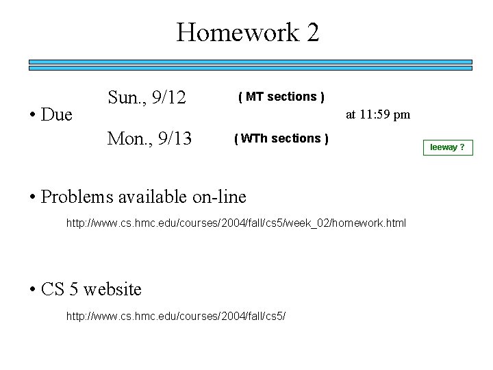 Homework 2 • Due Sun. , 9/12 ( MT sections ) Mon. , 9/13