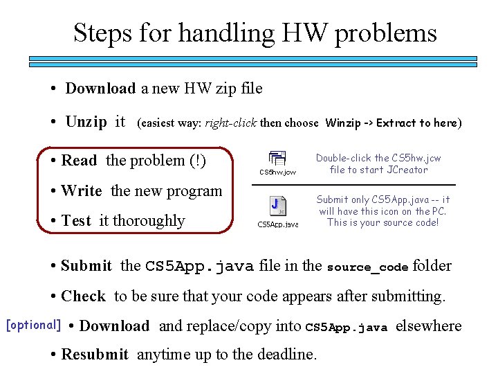 Steps for handling HW problems • Download a new HW zip file • Unzip