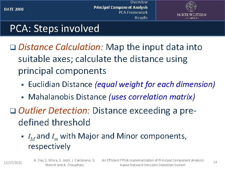 Overview Principal Component Analysis PCA Framework Results DATE 2008 PCA: Steps involved q Distance