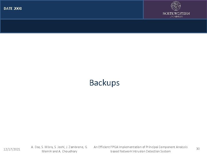 DATE 2008 Backups 12/17/2021 A. Das, S. Misra, S. Joshi, J. Zambreno, G. Memik