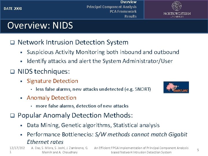DATE 2008 Overview: NIDS q Network Intrusion Detection System § § q Suspicious Activity