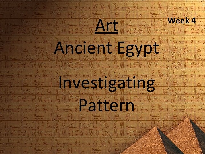 Art Ancient Egypt Investigating Pattern Week 4 Printing
