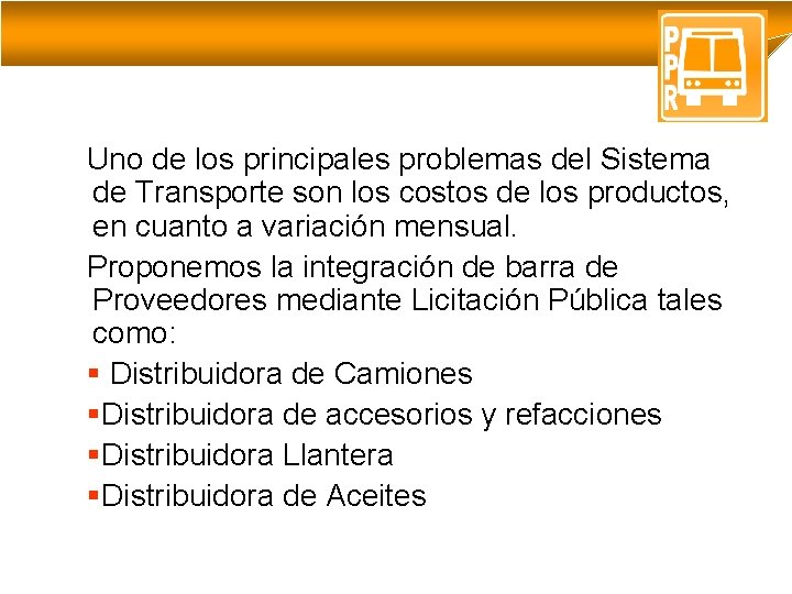 Uno de los principales problemas del Sistema de Transporte son los costos de los