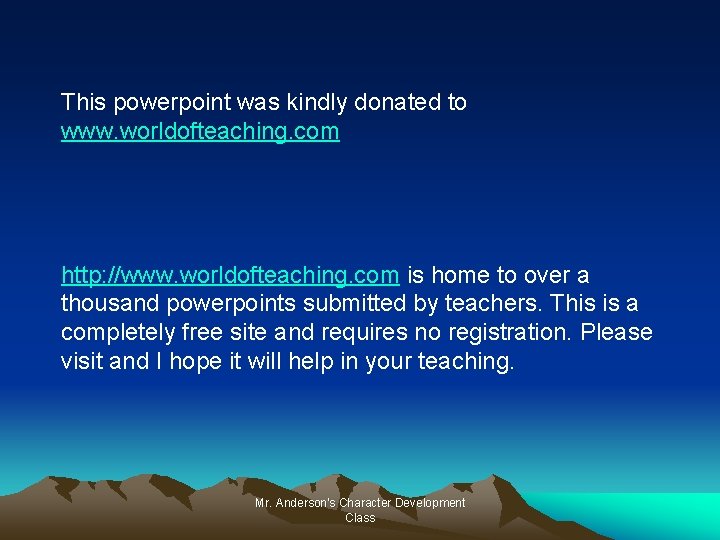 This powerpoint was kindly donated to www. worldofteaching. com http: //www. worldofteaching. com is