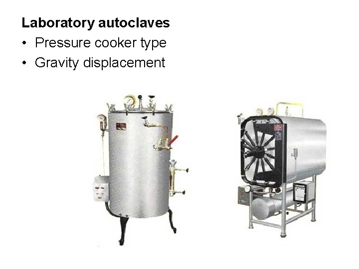 Laboratory autoclaves • Pressure cooker type • Gravity displacement 