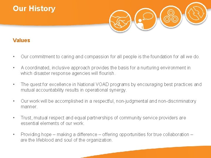 Our History Values • Our commitment to caring and compassion for all people is