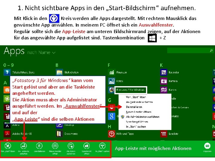 1. Nicht sichtbare Apps in den „Start-Bildschirm“ aufnehmen. Mit Klick in den Kreis werden