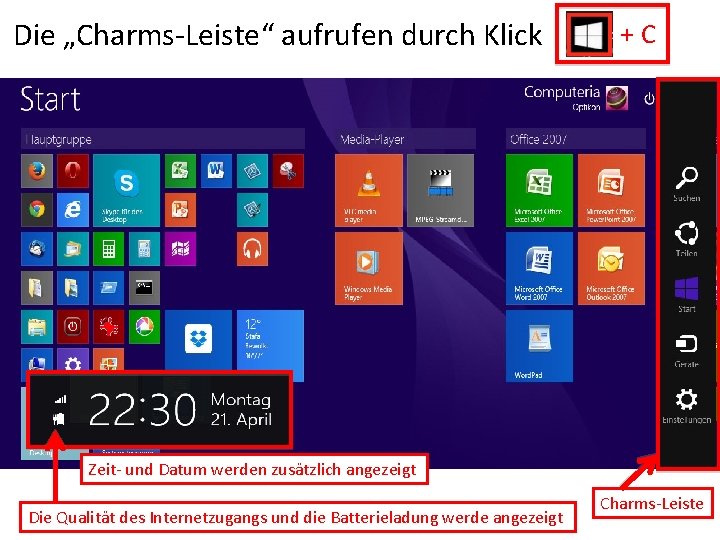 Die „Charms-Leiste“ aufrufen durch Klick +C Zeit- und Datum werden zusätzlich angezeigt Die Qualität