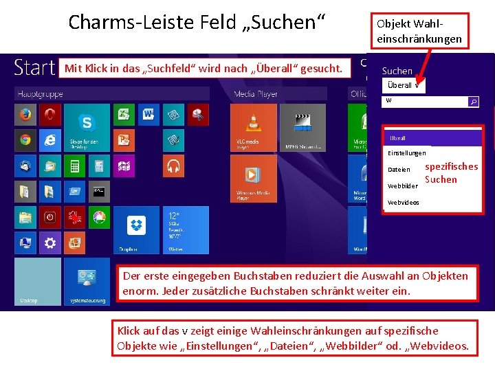 Charms-Leiste Feld „Suchen“ Objekt Wahleinschränkungen Mit Klick in das „Suchfeld“ wird nach „Überall“ gesucht.