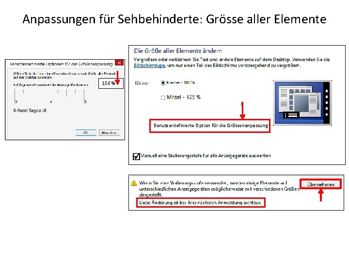 Anpassungen für Sehbehinderte: Grösse aller Elemente 150 % v Benutzerdefinierte Option für die Grössenanpassung