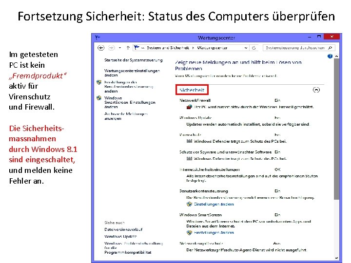 Fortsetzung Sicherheit: Status des Computers überprüfen Im getesteten PC ist kein „Fremdprodukt“ aktiv für