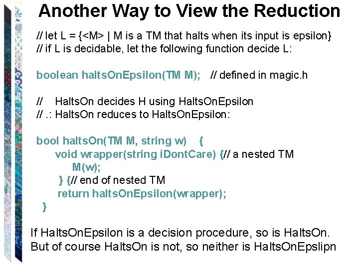 Another Way to View the Reduction // let L = {<M> | M is