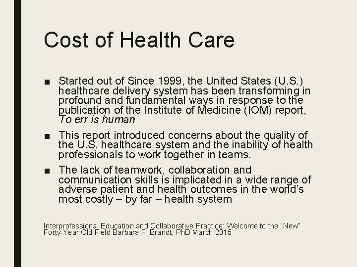 Cost of Health Care ■ Started out of Since 1999, the United States (U.