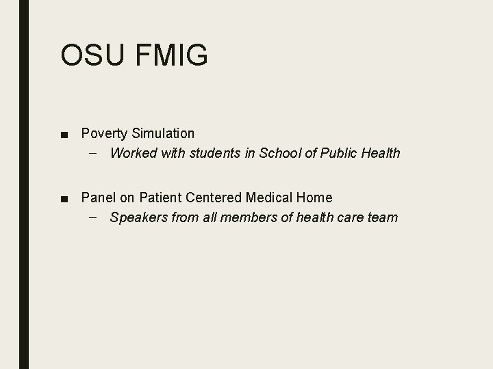 OSU FMIG ■ Poverty Simulation – Worked with students in School of Public Health