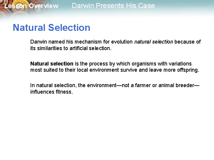 Lesson Overview Darwin Presents His Case Natural Selection Darwin named his mechanism for evolution