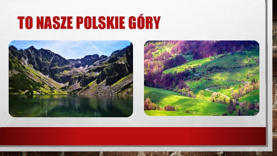 TO NASZE POLSKIE GÓRY 