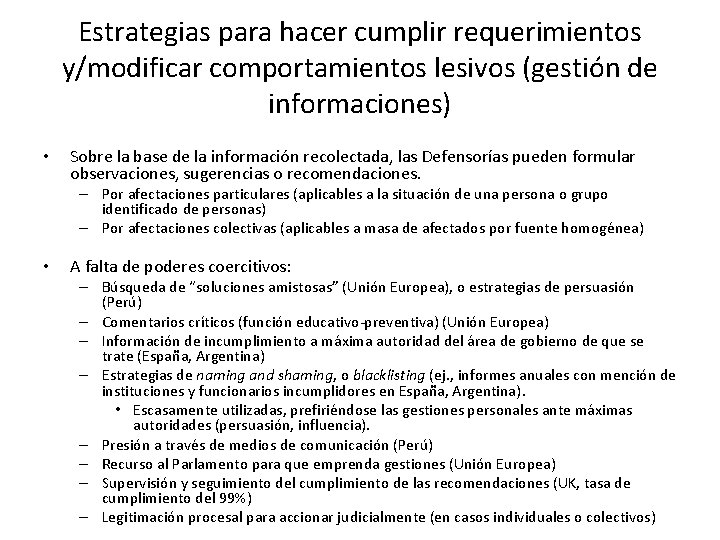 Estrategias para hacer cumplir requerimientos y/modificar comportamientos lesivos (gestión de informaciones) • Sobre la