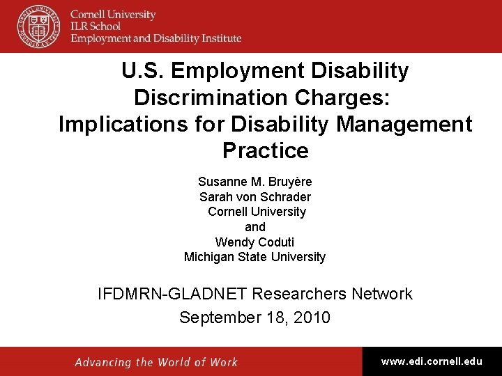 U. S. Employment Disability Discrimination Charges: Implications for Disability Management Practice Susanne M. Bruyère