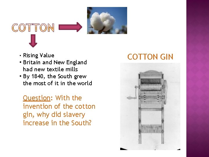  • Rising Value • Britain and New England had new textile mills •