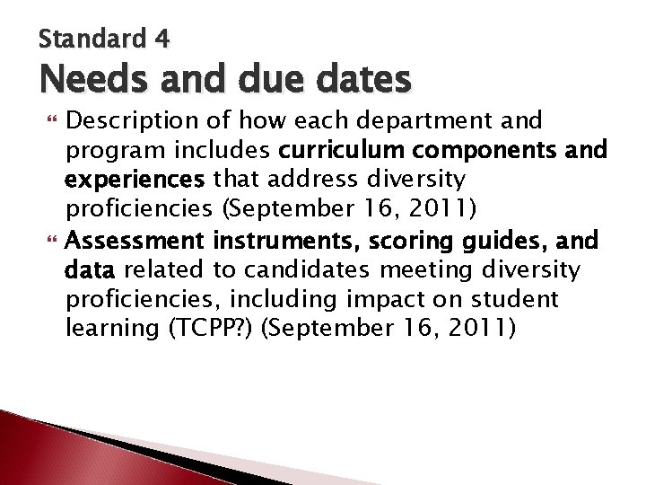 Standard 4 Needs and due dates Description of how each department and program includes