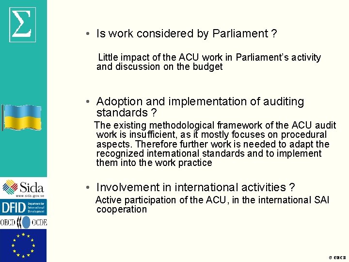  • Is work considered by Parliament ? Little impact of the ACU work