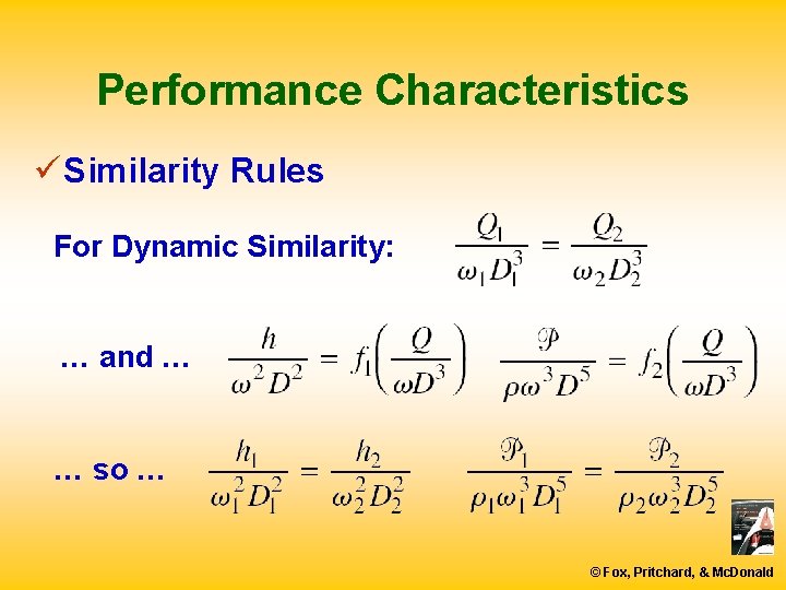 Performance Characteristics ü Similarity Rules For Dynamic Similarity: … and … … so …