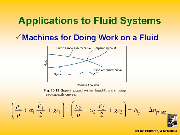 Applications to Fluid Systems ü Machines for Doing Work on a Fluid © Fox,