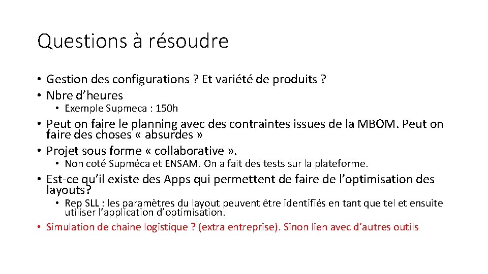 Questions à résoudre • Gestion des configurations ? Et variété de produits ? •