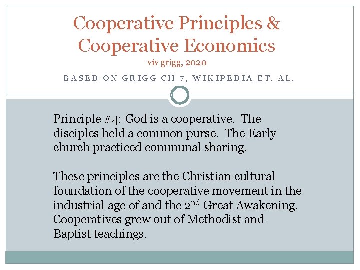 Cooperative Principles & Cooperative Economics viv grigg, 2020 BASED ON GRIGG CH 7, WIKIPEDIA