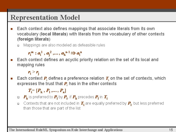 Representation Model n Each context also defines mappings that associate literals from its own